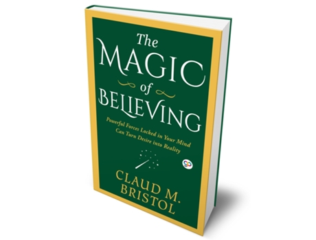 Livro Magic of Believing de Claude M Bristol (Inglês - Capa Dura)