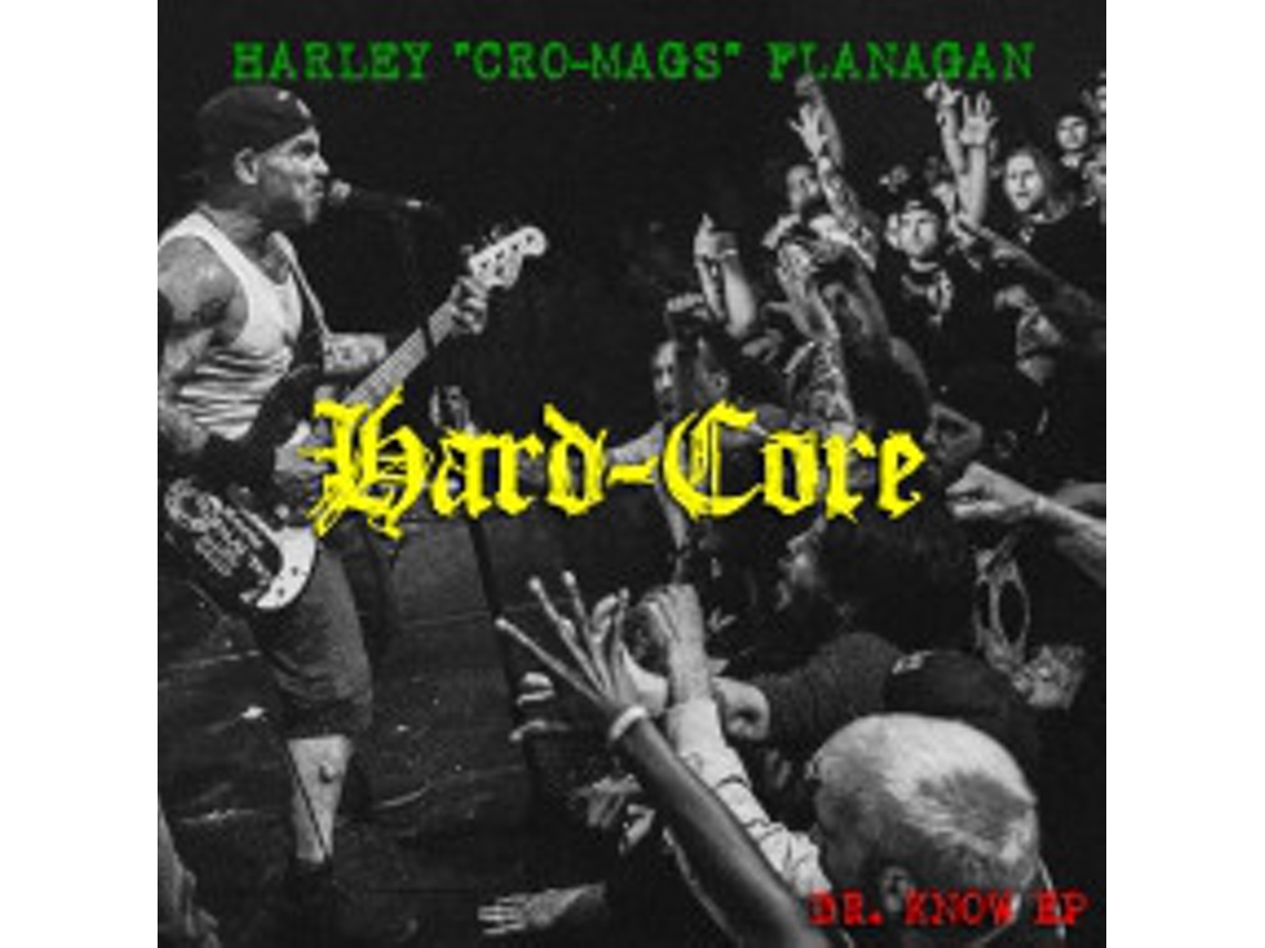 CD Harley "Cro-Mags" Flanagan - Hard-Core (Dr Know EP)