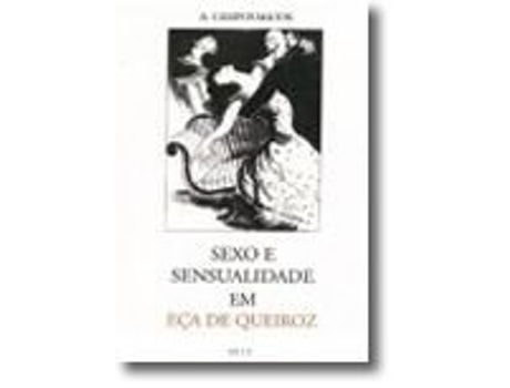 Livro Sexo e Sensualidade em Eça de Queiroz .