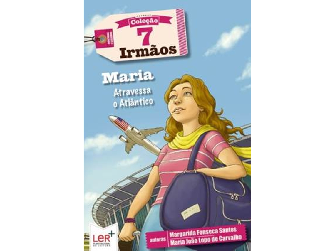 Livro Sete Irmãos ''Maria Atravessa o Atlântico''