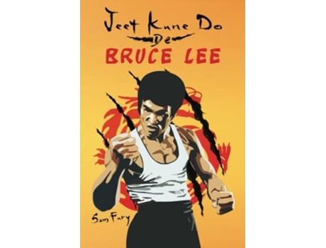 Livro Jeet Kune Do De Bruce Lee De Sam Fury E Diana Mangoba (espanhol)