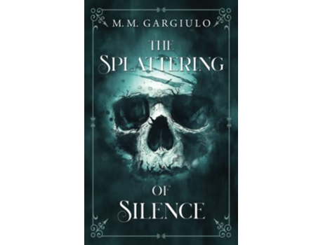 Livro The Splattering of Silence de M M Gargiulo (Inglês)