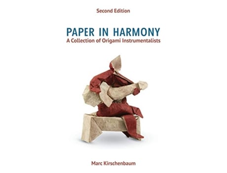 Livro Paper in Harmony A Collection of Origami Instrumentalists de Marc Kirschenbaum (Inglês)
