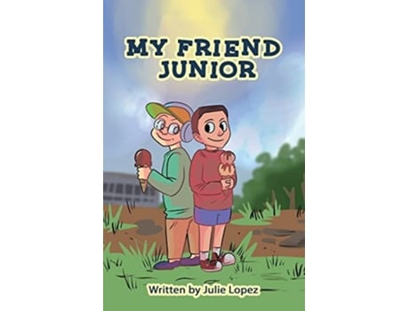 Livro My Friend Junior De Julie Lopez (inglês)