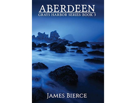 Livro Aberdeen Grays Harbor de James Bierce (Inglês - Capa Dura)