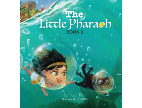 Livro The Little Pharaoh Book 3 de Tracy Blom (Inglês)