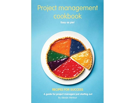 Livro Project Management Cookbook de Alexsis Wintour (Inglês)