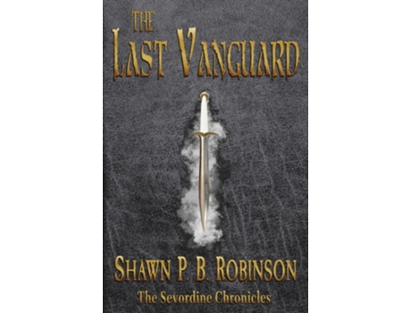 Livro The Last Vanguard de Shawn P B Robinson (Inglês)