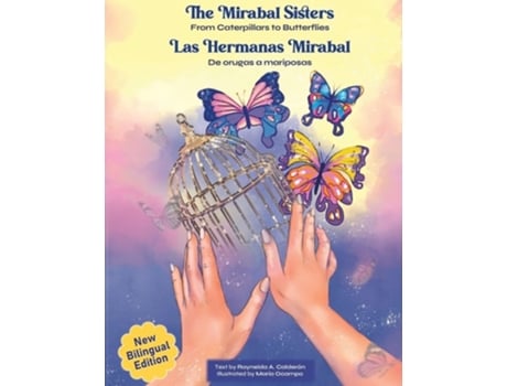 Livro The Mirabal Sisters From Caterpillars to Butterflies de Raynelda Calderon (Inglês)