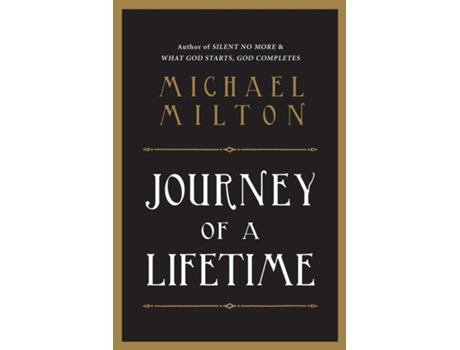 Livro Journey Of A Lifetime De Michael A Milton (inglês)