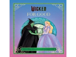 Livro Wicked For Good de Insight Editions (Inglês)