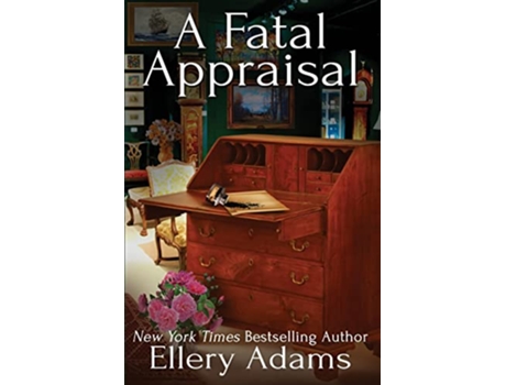 Livro A Fatal Appraisal Antiques Collectibles Mysteries de Ellery Adams (Inglês)