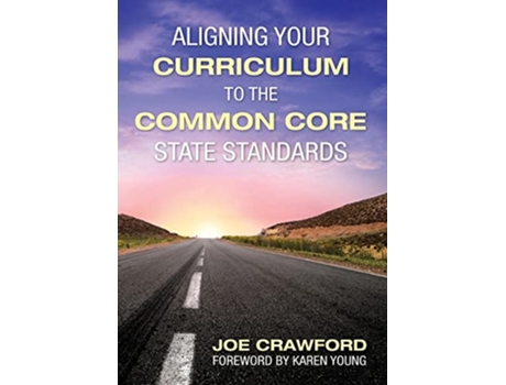 Livro Aligning Your Curriculum to the Common Core State Standards de Joe T Crawford (Inglês)