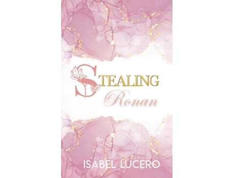 Livro Stealing Ronan de Isabel Lucero (Inglês)