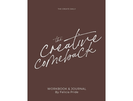 Livro The Creative Comeback de Felicia Pride (Inglês)