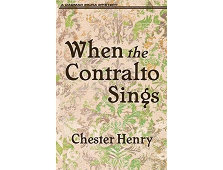 Livro When the Contralto Sings The Truman and Celeste Books de Chester Henry (Inglês)