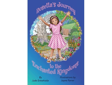 Livro Rosettas Journey to the Enchanted Kingdoms de Jude Entwhistle (Inglês)