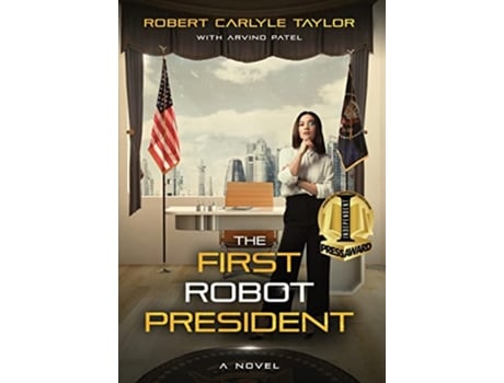 Livro The First Robot President de Robert Carlyle Taylor (Inglês)