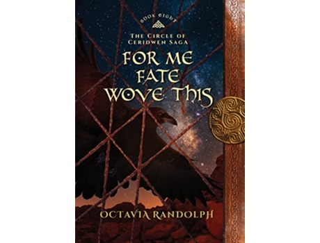 Livro For Me Fate Wove This Book Eight of The Circle of Ceridwen Saga de Octavia Randolph (Inglês)