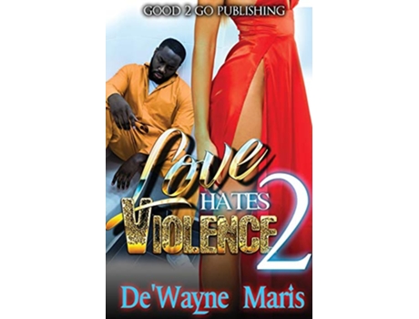 Livro Love Hates Violence 2 2 de DeWayne Maris (Inglês)