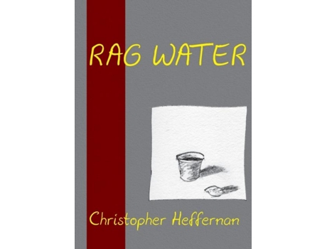 Livro Rag Water De Christopher Heffernan (inglês)