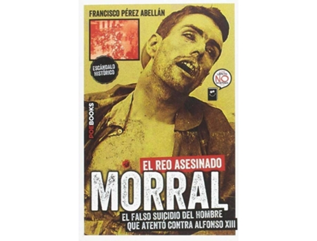 Livro Morral El Reo Asesinado de Francisco Perez
