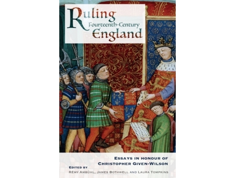 Livro ruling fourteenth-century england de remy ambuhl,james bothwell,laura tompkins,alison mchardy,andrew ayton (inglês)
