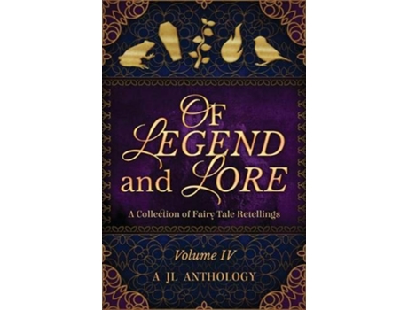Livro Of Legend And Lore A Collection Of Fairy Tale Retellings jl Anthology de Heather Hayden (Inglês)