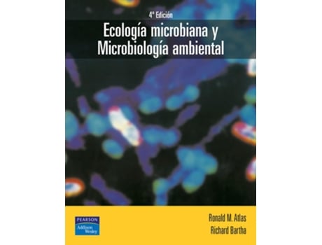 Livro Ecología Microbiana Y Microbiología Ambiental Da Editorial Addison Wesley De Ronald Atlas, Bartha Et Al. (espanhol)