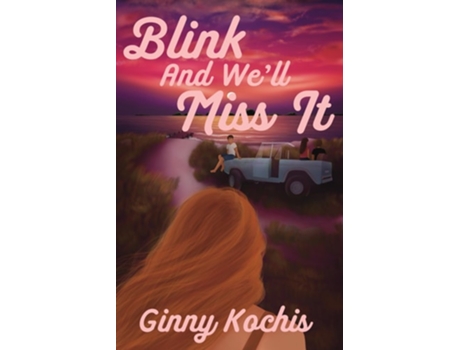 Livro Blink and Well Miss It de Ginny Kochis (Inglês)