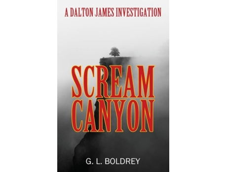 Livro Scream Canyon A Dalton James Investigation De G L Boldrey (inglês)
