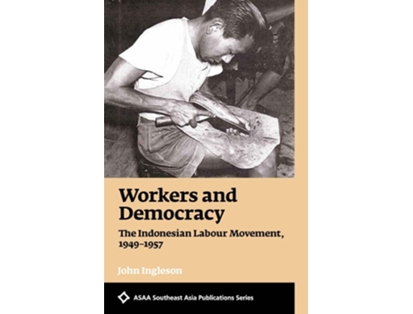 Livro Workers And Democracy De John Ingleson (inglês)