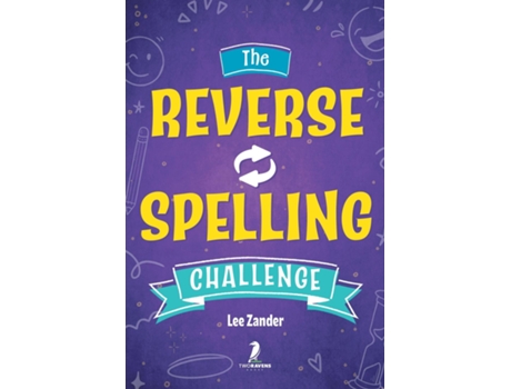 Livro The Reverse Spelling Challenge A Hilarious, Silly, and Challenging Word Game Book Ages 10 de Lee Zander (Inglês)