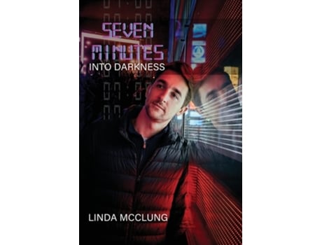 Livro Seven Minutes Into Darkness De Linda Mcclung (inglês)