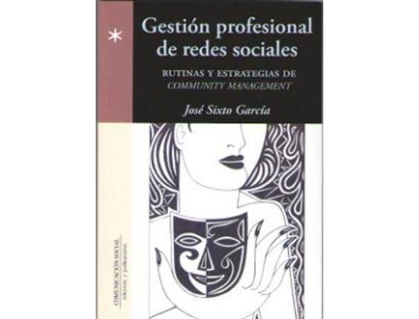 Livro Gestión profesional de redes sociales : rutinas y estrategias de community management de José Sixto García Rodríguez (Espanhol)