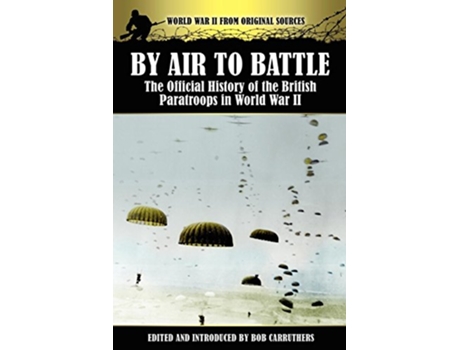Livro By Air to Battle de Carruthers e Bob (Inglês)