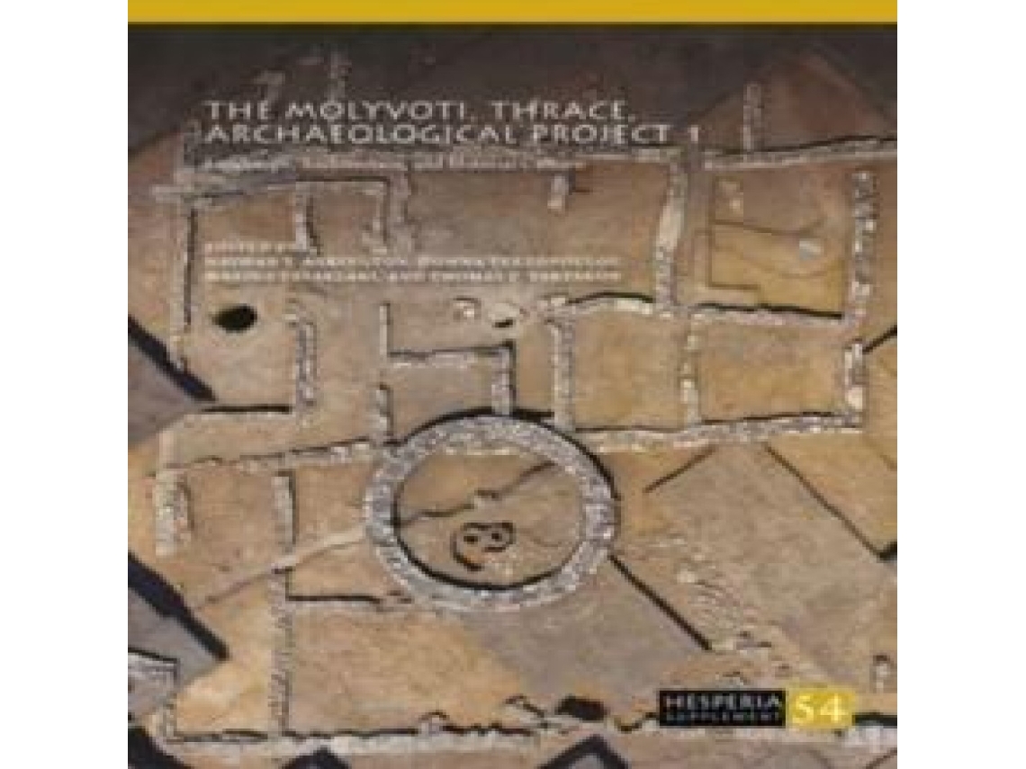 Livro The Molyvoti Thrace Archaeological Project 1 Landscape Architecture and Material Culture de ISD International - IPSUK (Inglês)