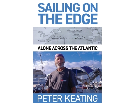 Livro Sailing on the Edge: Alone Across the Atlantic Peter Keating (Inglês)