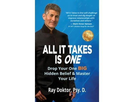 Livro All It Takes Is One Drop Your One BIG Hidden Belief and Master Your Life de Ray Doktor PsyD (Inglês)