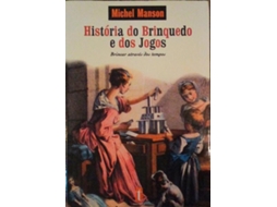 Livro História Do Brinquedo E Dos Jogos. De Michel Manson (português)