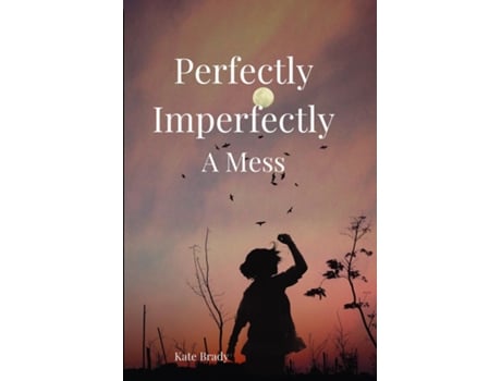 Livro Perfectly Imperfectly A Mess de Kate Brady (Inglês)