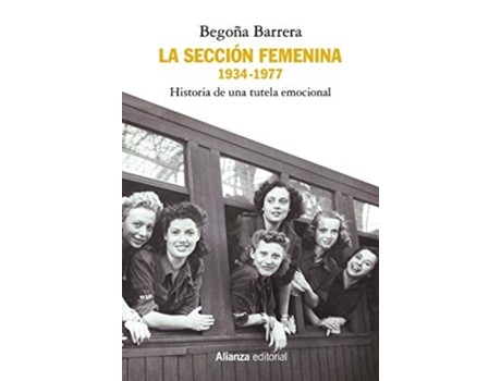 Livro La Sección Femenina, 1934-1977 Da Editorial Alianza De Begoña Barrera (espanhol)