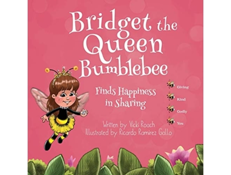 Livro Bridget The Queen Bumblebee De Vicki Roach (inglês)