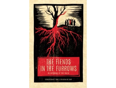 Livro The Fiends in the Furrows An Anthology of Folk Horror de Steve Toase, Coy Hall et al. (Inglês - Capa Dura)