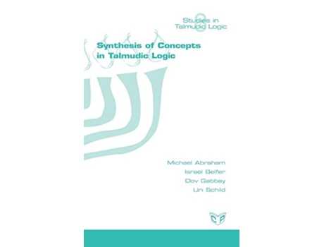 Livro Synthesis of Concepts in the Talmud Studies in Talmudic Logic Hebrew Edition de Michael Abraham Israel Belfer Dov M Gabbay (Hebraico)