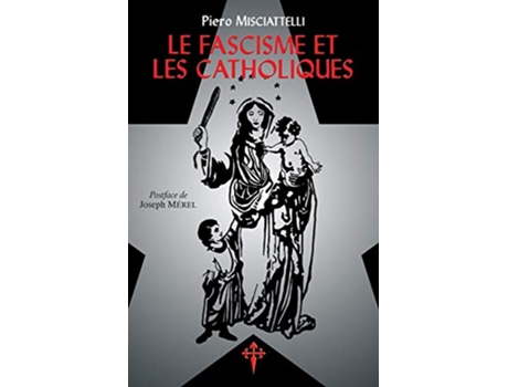Livro Le Fascisme et les Catholiques French Edition de Piero Misciattelli (Francês)