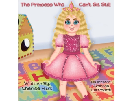 Livro The Princess Who Cant Sit Still De Hurt (inglês - Capa Dura)