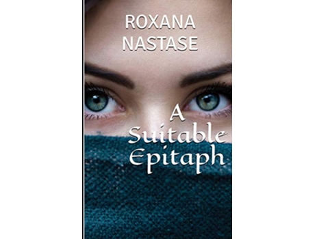 Livro A Suitable Epitaph de Roxana Nastase (Inglês)