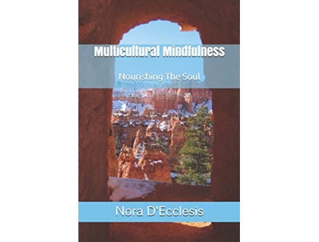 Livro Multicultural Mindfulness Nourishing The Soul de Nora DEcclesis (Inglês)