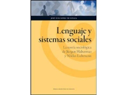 Livro Lenguaje y sistemas sociales la teorÃ­a sociolÃ³gica de JÃ¼rgen Habermas y Niklas Luhmann de Josã© Luis Lã³Pez de Lizaga (Espanhol)